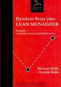 Dyrektor firmy jako Lean Menadżer - Michael Balle