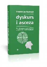 Dyskurs i asceza - Krzysztof Jan Pawłowski