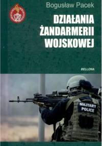 Działania żandarmerii wojskowej - Bogusław Pacek