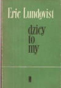 Dzicy to my - Eric Lundqvist