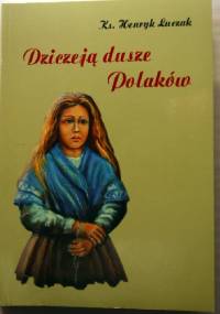 Dziczeją dusze Polaków - ks. Henryk Łuczak