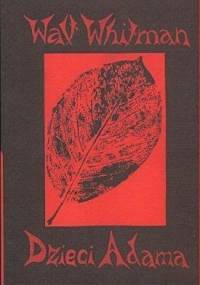 Dzieci Adama/Tatarak - Walt Whitman