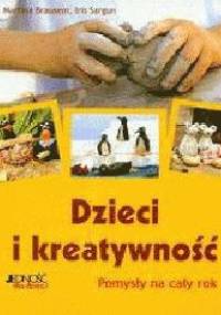 Dzieci i kreatywność - Brausem Martina,  Sargun Iris