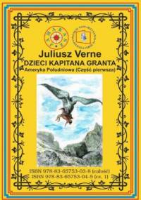 Dzieci Kapitana Granta. Część 1. Ameryka Południowa - Juliusz Verne