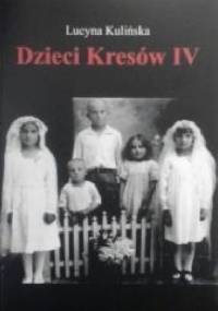 Dzieci Kresów - Lucyna Kulińska