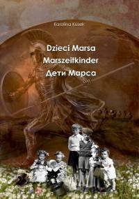 Dzieci Marsa - Karolina Kusek