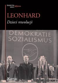 Dzieci rewolucji - Wolfgang Leonhard