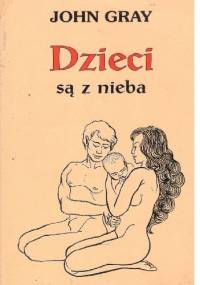 Dzieci są z nieba - John Gray