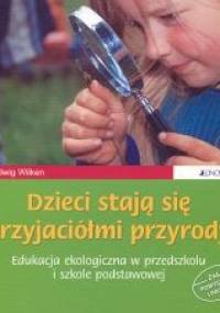 Dzieci stają się przyjaciółmi przyrody - Hedwing Wilken