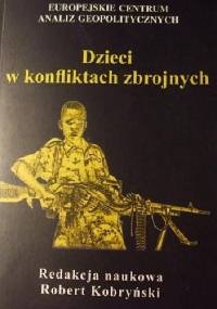 Dzieci w konfliktach zbrojnych - Robert Kobryński