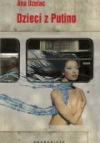 Dzieci z Putino - Ana Uzelac
