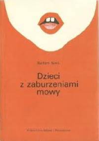 Dzieci z zaburzeniami mowy - Barbara Sawa