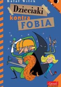 Dzieciaki kontra fobia - Rafał Witek