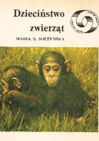 Dzieciństwo zwierząt - Maria Salomea Sołtyńska