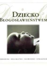 Dziecko błogosławieństwem - Helen Exley
