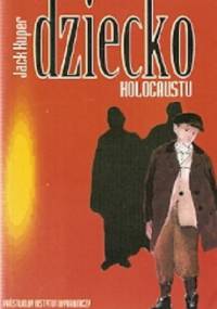 dziecko Holocaustu - Jack Kuper
