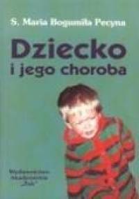 Dziecko i jego choroba - Maria Pecyna Bogumiła