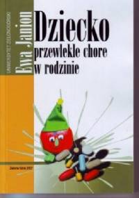 Dziecko przewlekle chore w rodzinie - Ewa Janion