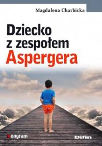 Dziecko z zespołem Aspergera - Magdalena Charbicka