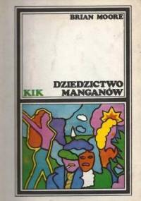 Dziedzictwo Manganów - Brian Moore