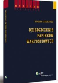 Dziedziczenie papierów wartościowych - Ryszard Czerniawski