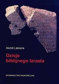 Dzieje biblijnego Izraela - André Lemaire