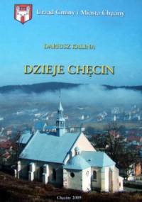 Dzieje Chęcin - Dariusz Kalina