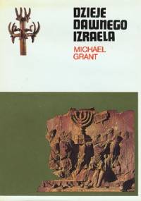 Dzieje dawnego Izraela - Michael Grant