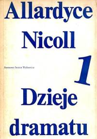 Dzieje dramatu. Tom 1-2 - John Ramsay Allardyce Nicoll