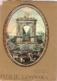 Dzieje Gdańska - Edmund Cieślak, Czesław Biernat