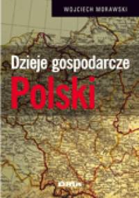 Dzieje gospodarcze Polski - Wojciech Morawski