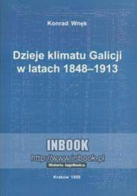 Dzieje klimatu Galicji w latach 1848-1913 - Konrad Wnęk