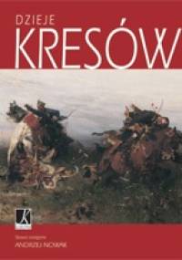 Dzieje Kresów - praca zbiorowa