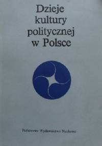 Dzieje kultury politycznej w Polsce
