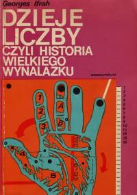 Dzieje liczby czyli historia wielkiego wynalazku - Georges Ifrah
