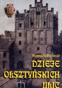 Dzieje olsztyńskich ulic - Stanisław Piechocki