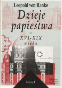 Dzieje papiestwa w XVI-XIX wieku, tom 1 - Leopold von Ranke