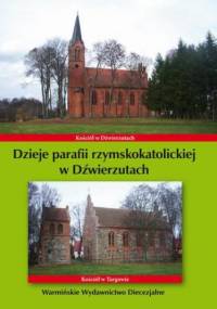 Dzieje parafii rzymskokatolickiej w Dźwierzutach - Bielawny Krzysztof