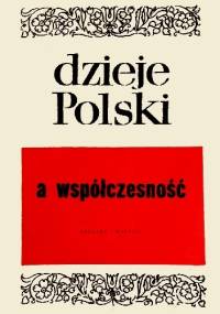 Dzieje Polski a współczesność - praca zbiorowa