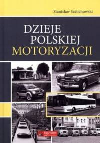 Dzieje polskiej motoryzacji - Stanisław Szelichowski