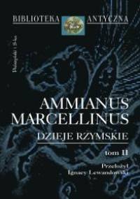 Dzieje rzymskie. Tom 2 - Ammianus Marcellinus