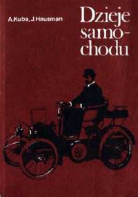 Dzieje samochodu - Adolf Kuba, Jaroslav Hausman
