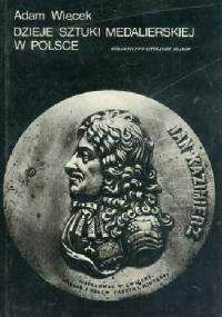 Dzieje sztuki medalierskiej w Polsce - Adam Więcek