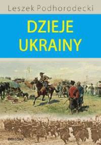 Dzieje Ukrainy - Leszek Podhorodecki
