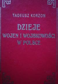 Dzieje wojen i wojskowości w Polsce Tom II - Tadeusz Korzon