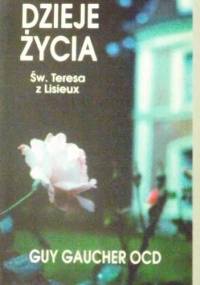 Dzieje życia - Św. Teresa z Lisieux