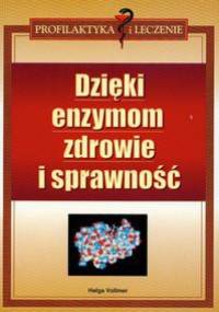 Dzięki enzymom zdrowie i sprawność - Vollmer Helga - Helga Vollmer