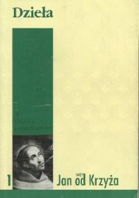 Dzieła. Część I. Droga na Górę Karmel. Noc ciemna - Św. Jan od Krzyża