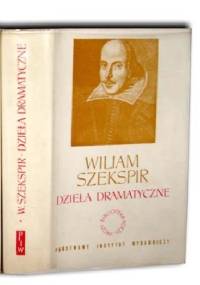 Dzieła dramatyczne I: Komedie tom I - William Shakespeare