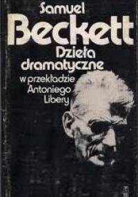 Dzieła dramatyczne - Samuel Beckett